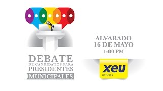 Debate de Candidatos para Presidente Municipal de Alvarado [upl. by Notecnirp59]