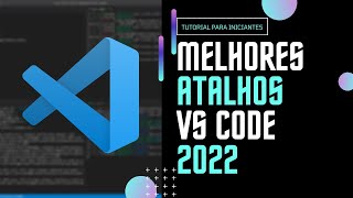 Melhores Atalhos Para aumentar Facilitar a Sua Produtividade no Visual studio code  VS code [upl. by Eerahs211]