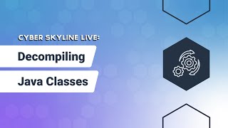 Cyber Skyline Live Decompiling Java Classes [upl. by Fast]