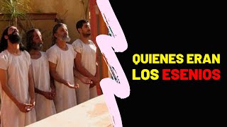 QUIENES ERAN LOS ESENIOS  ¿Cuál era la relacion de Jesús con los esenios [upl. by Urdna828]