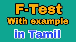 F  Test  Hypothesis testing Statistics  Variance Test  In Tamil  Bhargavi  Subject 360 [upl. by Nnaeirb]