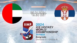 IIHF World Championship D2A  UAE  Serbia [upl. by Nazler]