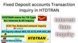 Finacle TDS deducted amount of SCSS account  Interest inquiry of fixed deposit account [upl. by Nagorb]