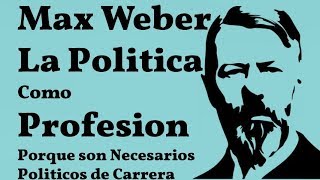 Max Weber la politica como profesion [upl. by Heringer845]