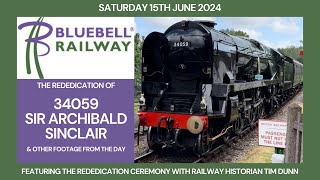 Episode 216  34059 Sir Archibald Sinclair Rededication Day at the Bluebell Railway  150624 [upl. by Azral]