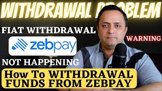 🚨 WARNING 🚨 MONEY STUCK IN ZEBPAY  HOW TO WITHDRAW CRYPTO FIAT FROM ZEBPAY  2023  CRYPTOCURRENCY [upl. by Oeflein]