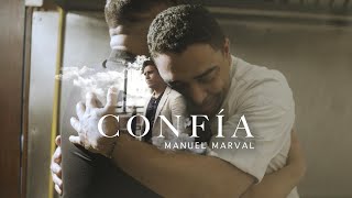 Manuel Marval  Confia Video Oficial [upl. by Ydrah]