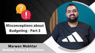 Misconceptions about Budgeting  Part 3  مفاهيم خاطئة عن الميزانية الجزء الثالث [upl. by Blanch]