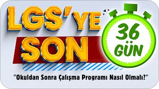 Okuldan Sonra Çalışma Programı Nasıl Olmalı⏳ LGSye Son 36 Gün❗ [upl. by Avlasor]