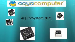 Aquacomputer Components and Ecosystem in 2021 [upl. by Chita]