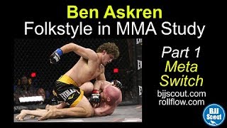 BJJ Scout Ben Askren  Folkstyle in MMA Study Part 1 Meta Switch [upl. by Claudie334]