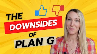 Plan G downsides  is it really the BEST Medigap plan [upl. by Ladd]