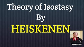 Theory of Isostasy by Heiskenenmodel of Isostasyconcept of Isostasyroom2 geography [upl. by Fricke762]