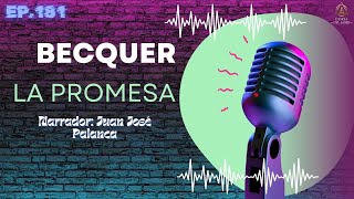 Ep 181  POEMAS Y SUEÑOS  BECQUER  LA PROMESA [upl. by Yarazed]