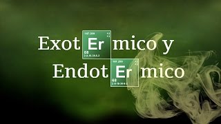 EXOTÉRMICO Y ENDOTÉRMICO  Termodinámica [upl. by Retsof]