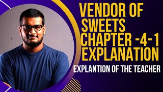 VENDOR OF SWEETS CHAPTER NUMBER  4 PART  2  TEACHERS EXPLANATION [upl. by Rednave]