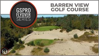 GSPro Course Flyover  Barren View Golf Course  Designed by Thegolfboy [upl. by Eelyak]