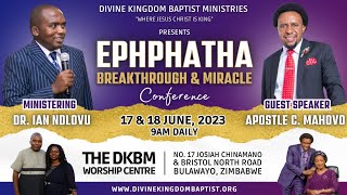 quotEphphathaquot Breakthrough amp Miracle Revival Conference with Dr Ian Ndlovu [upl. by Zinn]