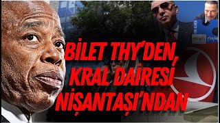 Bilet THYden kral dairesi Nişantaşından haber newyork belediyebaşkanı rüşvet uçak nişantaşı [upl. by Naoma]