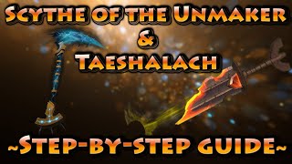 Taeshalach and Scythe of the Unmaker Quick Farming Guide [upl. by Engelhart]