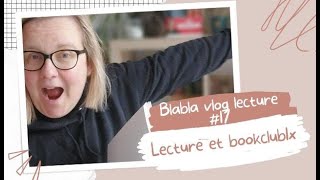 Blabla vlog 1x 17  Entre bla bla lecture et book club 1x [upl. by Latrina184]