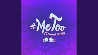 MeToo Hideout 2019 [upl. by Hcurob]