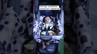 Luvlap sunshine stroller unboxing  best stroller for newborn and toddler  best stroller unboxing🥰 [upl. by Odlo474]