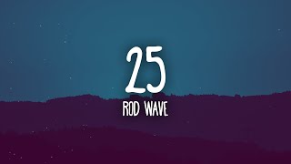 Rod Wave  25 [upl. by Apfel]