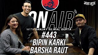 On Air With Sanjay 443  Barsha Raut amp Bipin Karki [upl. by Hamford]