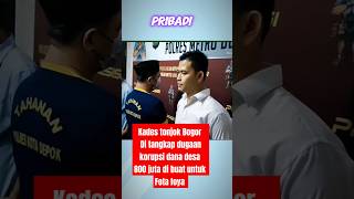 Kdes tonjok Bogor ditngkap diduga korupsi dana desa buat foya foya news beritaterkini viralvideo [upl. by Nnateragram]