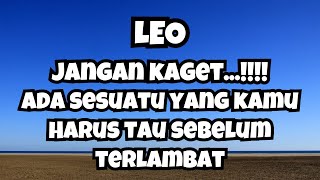 LEO✨YANG KAMU HARUS TAU SEBELUM TERLAMBAT [upl. by Airetnahs54]