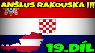 😎 Hearts of Iron IV CZ  POŘÁDNÝ ANŠLUS RAKOUSKA   Nezávislý stát Chorvatsko 1954 19Díl 🍆 [upl. by Ylelhsa684]