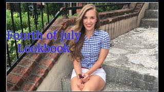 Fourth of July Lookbook  2017 [upl. by Westland]