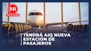 Tendrá AIQ nueva estación de pasajeros  Resumen Informativo noticias querétaro vial amlo [upl. by Nalyak490]