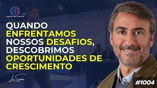 Quando enfrentamos nossos desafios descobrimos oportunidades de crescimento 1004 [upl. by Bundy]