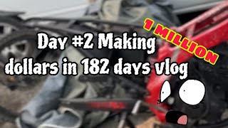 Day 2 Making 1 million dollars in 182 days Vlog [upl. by Belldame]