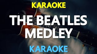 KARAOKE The Beatles Medley [upl. by Dustan]