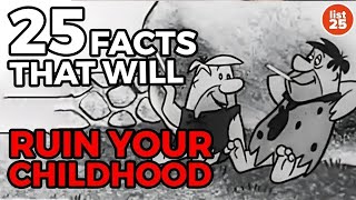 25 Facts That Will Ruin Your Childhood [upl. by Dripps579]