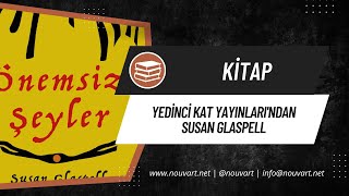 Yedinci Kat Yayınları’ndan Susan Glaspell [upl. by Fairfax769]