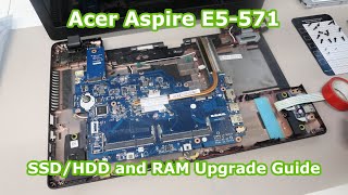 Acer Aspire E5571  SSDHDD and RAM upgrade guide [upl. by Ainola]