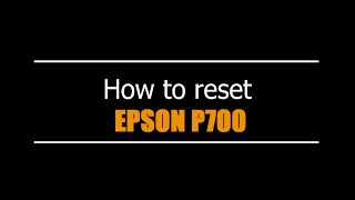 Reset Epson P700  Unlimited  Ink Pads  Reset 100 Virus Free  Reset Epson AP [upl. by Zacks]