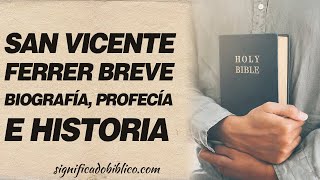 🙏 San Vicente Ferrer breve biografía profecía e historia de este patrono 🙏 [upl. by Crean409]