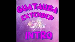 GUATAUBA  PLAN B  EXTENDED  DJ HUGO RODRÍGUEZ [upl. by Arba]