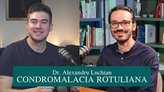 Dr Alexandru Luchian  Condromalacia rotuliană  patelară [upl. by Namra]