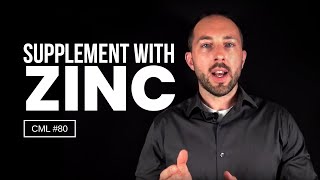 How to Supplement with Zinc  Chris Masterjohn Lite CML 80 [upl. by Eolc]