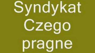 Czego pragne  Syndykat [upl. by Adnihc437]