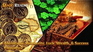 Abundance Prosperity Wealth Luck amp Success Frequency  Subliminal [upl. by Oirevlis840]