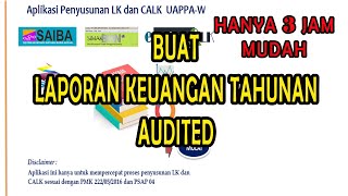 CARA BUAT LAPORAN KEUANGAN TAHUNAN AUDITED  PENYUSUNAN LK amp CALK [upl. by Lexa372]