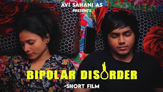 Bipolar Disorder  Short Film  Avi Sahani AS [upl. by Llevert]