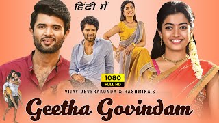 Geetha Govindam Full Movie In Hindi  Vijay Deverakonda Rashmika Mandanna  1080p HD Facts amp Review [upl. by Rokach176]